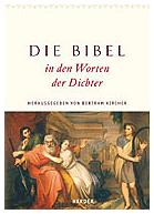 Die Bibel in den Worten der Dichter - Bertram Kircher